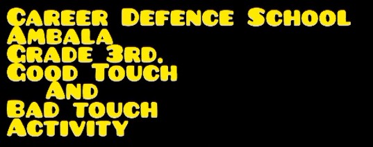 CDS Ambala || Topic- Good Touch & Bad Touch || Class 3rd 