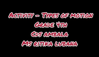 CDS Ambala || Topic- Types of Motion || Class 4th
