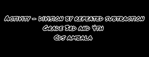 CDS Ambala || Activity-Division by repeated subtraction 