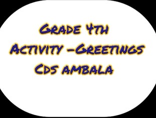 CDS Ambala || Activity - Greetings || Class 4th