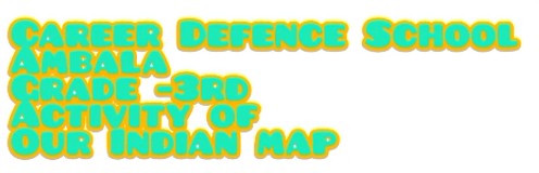CDS Ambala || Activity- Indian Map