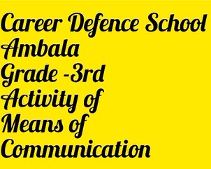 CDS Ambala || Activity- Means of Communication || Class 3rd