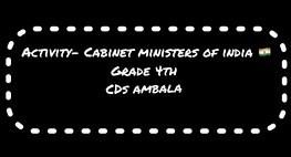 CDS Ambala || Activity -Cabinet Ministers (2024‑2025) || Class 4th