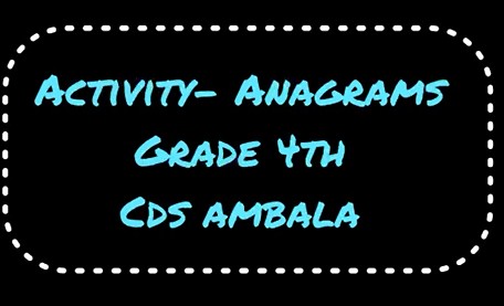 CDS Ambala || Activity - Anagrams || Class 4th
