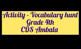 CDS Ambala || Activity - vocabulary hunt || Class 4th 