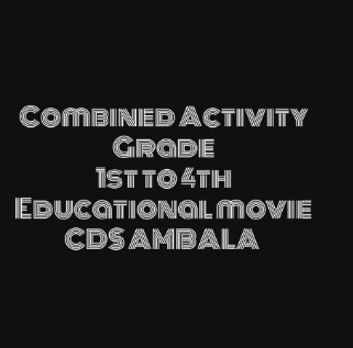 CDS Ambala || Educational Movie || Garde 1st and 4th